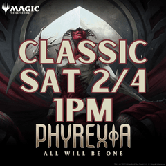 Phyrexia: All Will Be One - Classic Prerelease - Saturday, Feb 4th 1PM